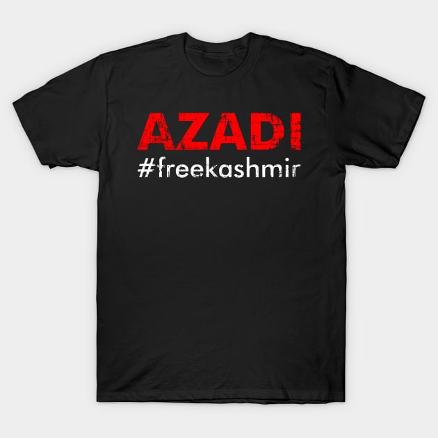 AZADI #freekashmir Azad Kashmir(AJK) Is A Part Of Pakistan T-Shirt by mangobanana